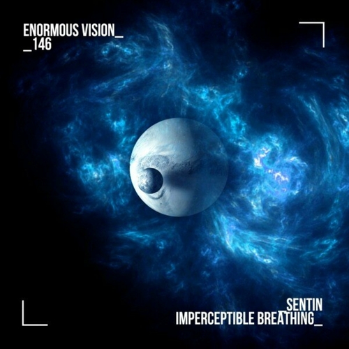 Sentin - Imperceptible Breathing [ENV146]